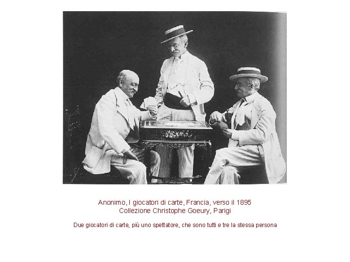 Anonimo, I giocatori di carte, Francia, verso il 1895 Collezione Christophe Goeury, Parigi Due