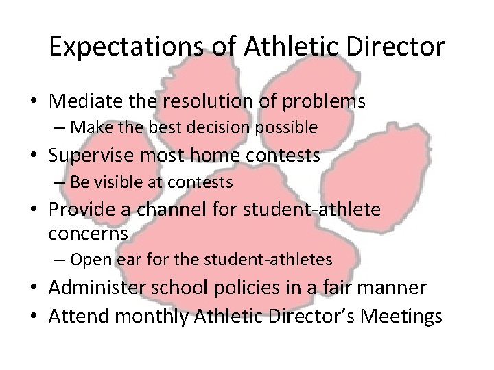 Expectations of Athletic Director • Mediate the resolution of problems – Make the best