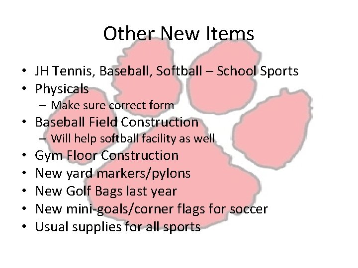 Other New Items • JH Tennis, Baseball, Softball – School Sports • Physicals –