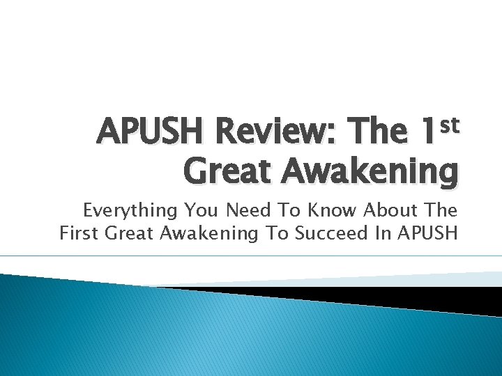 st 1 APUSH Review: The Great Awakening Everything You Need To Know About The