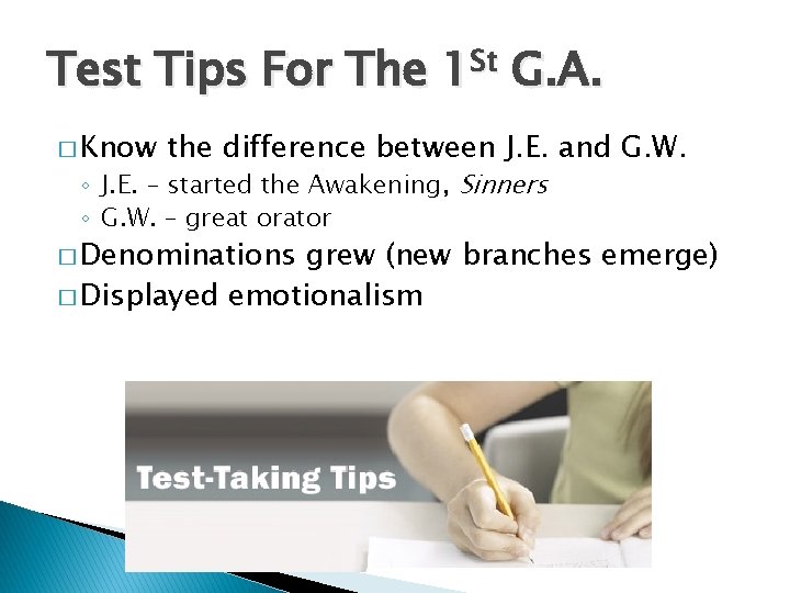 Test Tips For The 1 St G. A. � Know the difference between J.