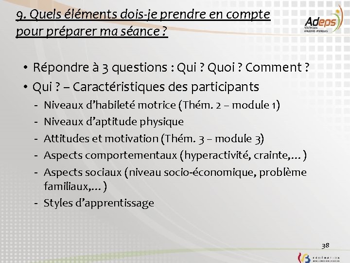 9. Quels éléments dois-je prendre en compte pour préparer ma séance ? • Répondre