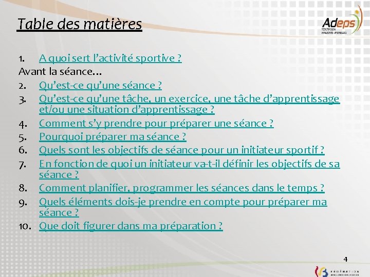 Table des matières 1. A quoi sert l’activité sportive ? Avant la séance… 2.