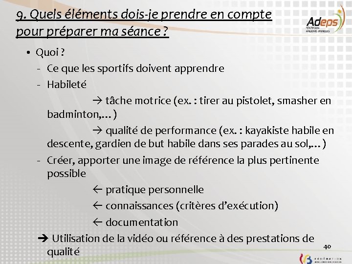 9. Quels éléments dois-je prendre en compte pour préparer ma séance ? • Quoi