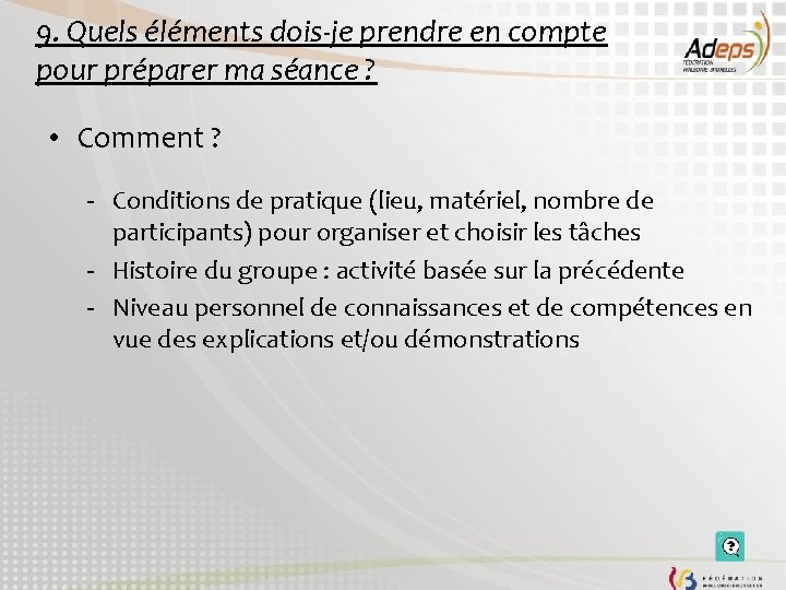 9. Quels éléments dois-je prendre en compte pour préparer ma séance ? • Comment