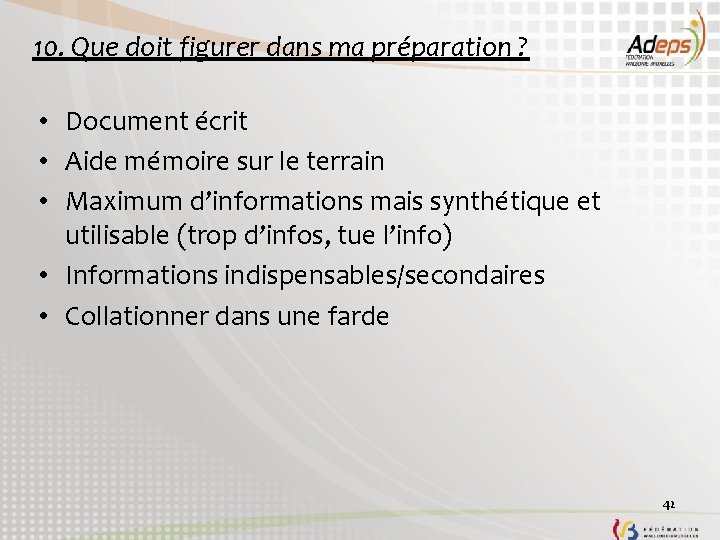 10. Que doit figurer dans ma préparation ? • Document écrit • Aide mémoire