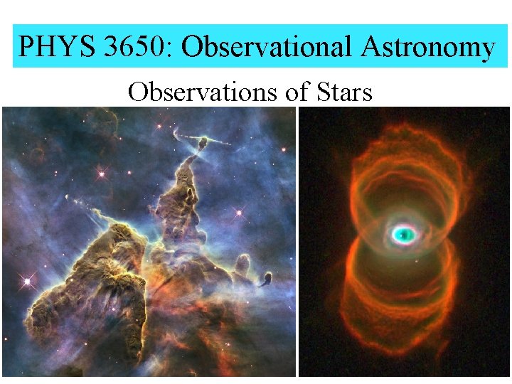 PHYS 3650: Observational Astronomy Observations of Stars 