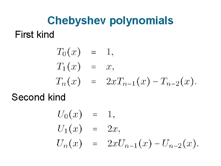 Chebyshev polynomials First kind Second kind 