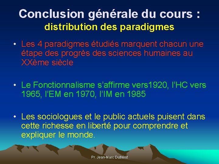 Conclusion générale du cours : distribution des paradigmes • Les 4 paradigmes étudiés marquent