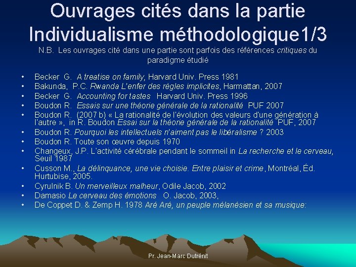 Ouvrages cités dans la partie Individualisme méthodologique 1/3 N. B. Les ouvrages cité dans