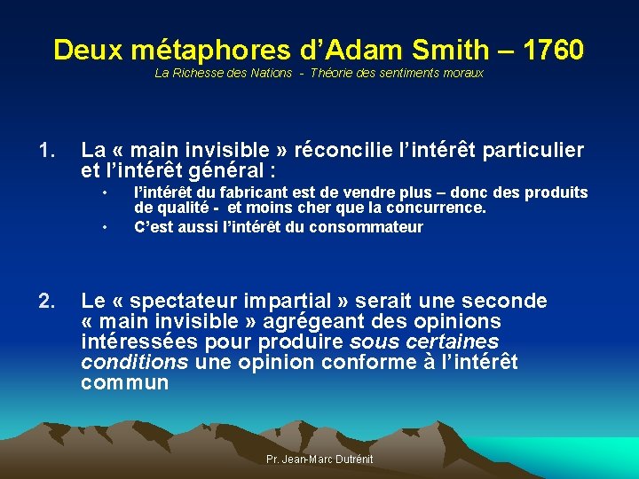 Deux métaphores d’Adam Smith – 1760 La Richesse des Nations - Théorie des sentiments