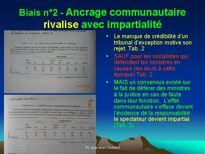 Biais n° 2 - Ancrage communautaire rivalise avec impartialité • Le manque de crédibilité