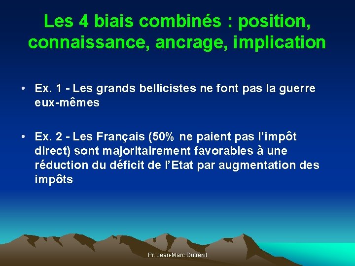 Les 4 biais combinés : position, connaissance, ancrage, implication • Ex. 1 - Les