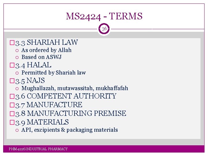 MS 2424 - TERMS 36 � 3. 3 SHARIAH LAW As ordered by Allah MS 2424 - TERMS 36 � 3. 3 SHARIAH LAW As ordered by Allah