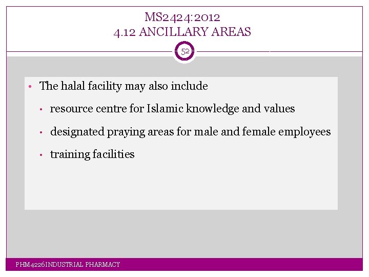 MS 2424: 2012 4. 12 ANCILLARY AREAS 52 • The halal facility may also MS 2424: 2012 4. 12 ANCILLARY AREAS 52 • The halal facility may also