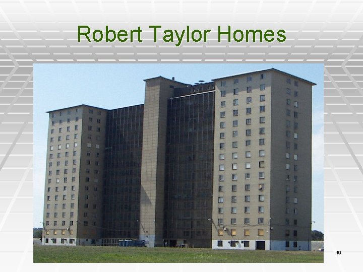 Robert Taylor Homes 19 