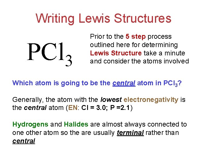 Writing Lewis Structures PCl 3 Prior to the 5 step process outlined here for