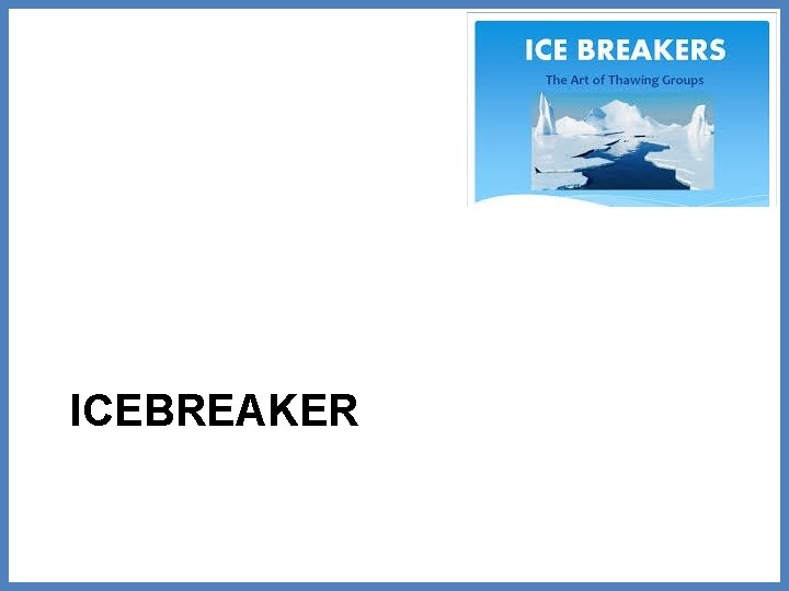 ICEBREAKER 