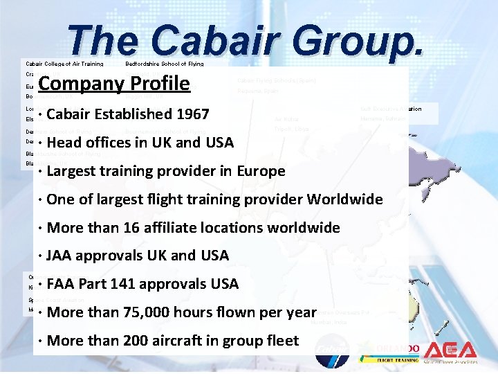 The Cabair Group. Cabair College of Air Training Bedfordshire School of Flying Company Profile The Cabair Group. Cabair College of Air Training Bedfordshire School of Flying Company Profile