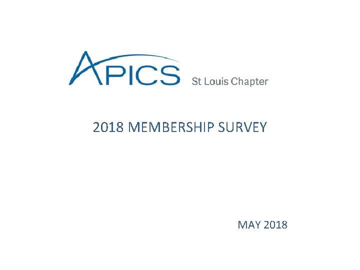 2018 MEMBERSHIP SURVEY MAY 2018 