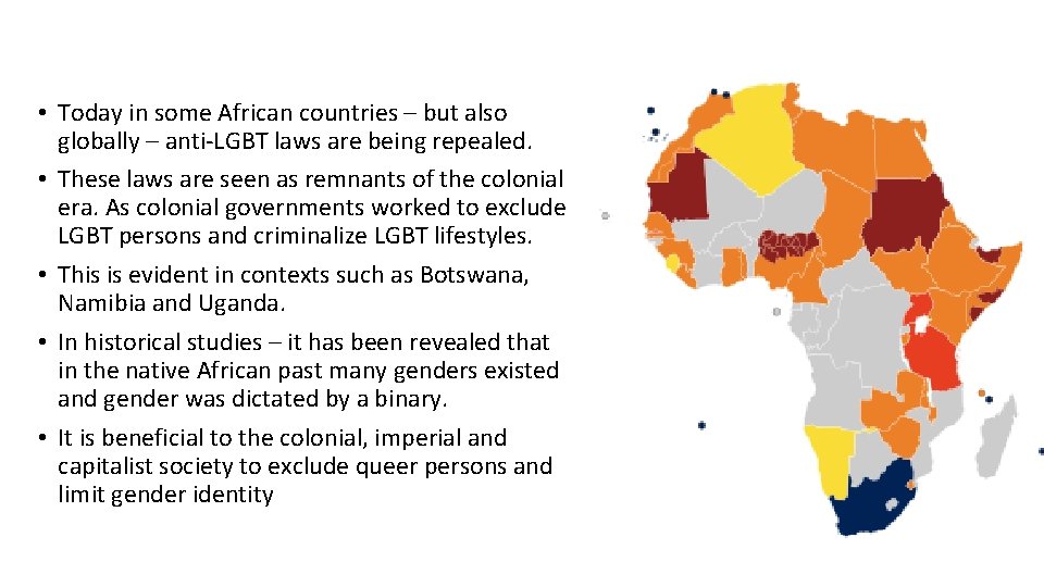  • Today in some African countries – but also globally – anti-LGBT laws