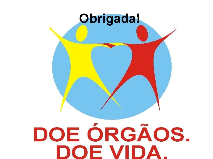 Obrigada! 