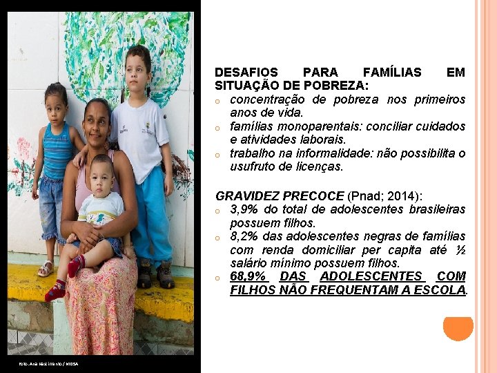 DESAFIOS PARA FAMÍLIAS EM SITUAÇÃO DE POBREZA: o concentração de pobreza nos primeiros anos