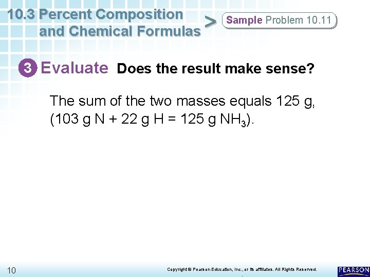 10. 3 Percent Composition and Chemical Formulas > Sample Problem 10. 11 3 Evaluate