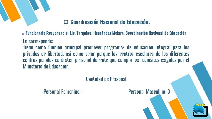 q Coordinación Nacional de Educación. » Funcionario Responsable: Lic. Tarquino, Hernández Melara. Coordinación Nacional