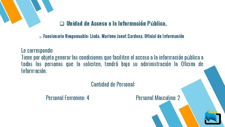 q Unidad de Acceso a la Información Pública. » Funcionario Responsable: Licda. Marlene Janet