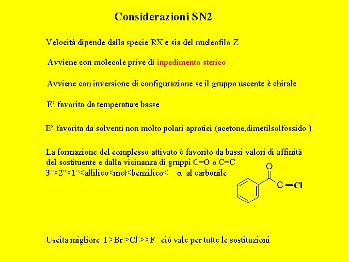 Considerazioni SN 2 Velocità dipende dalla specie RX e sia del nucleofilo ZAvviene con