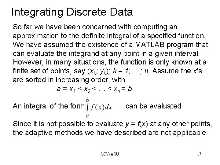 Integrating Discrete Data So far we have been concerned with computing an approximation to