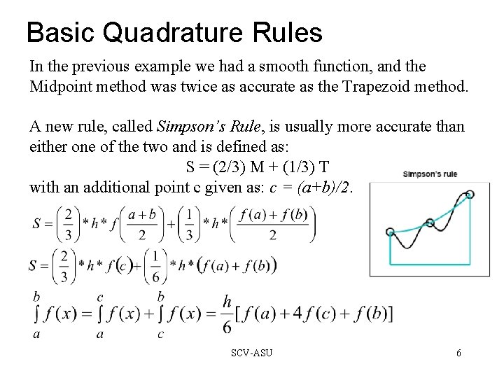 Basic Quadrature Rules In the previous example we had a smooth function, and the