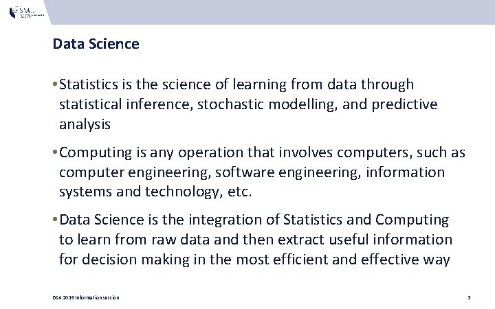 Data Science • Statistics is the science of learning from data through statistical inference,