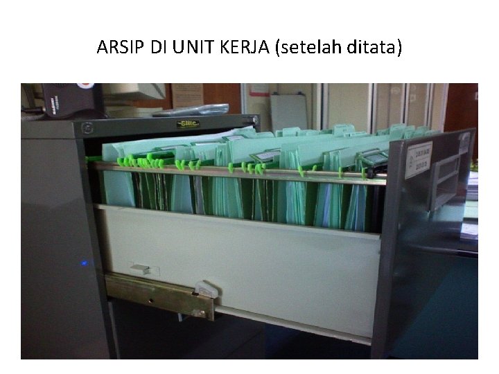 ARSIP DI UNIT KERJA (setelah ditata) 