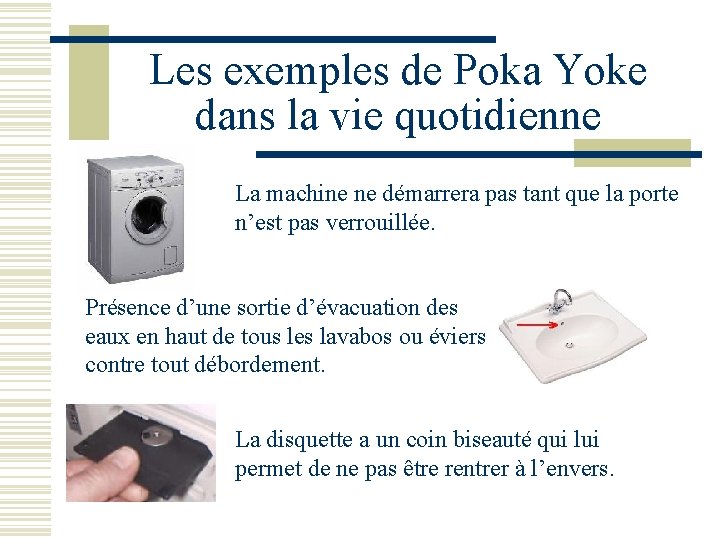 Les exemples de Poka Yoke dans la vie quotidienne La machine ne démarrera pas