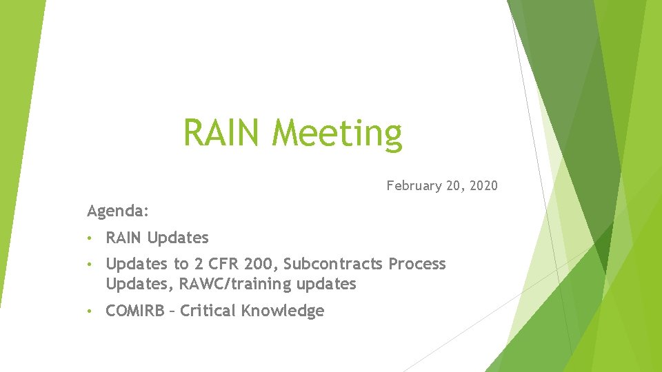 RAIN Meeting February 20, 2020 Agenda: • RAIN Updates • Updates to 2 CFR