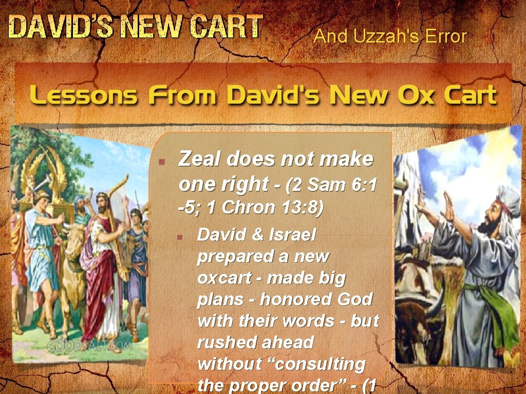 And Uzzah's Error Zeal does not make one right - (2 Sam 6: 1 And Uzzah's Error Zeal does not make one right - (2 Sam 6: 1