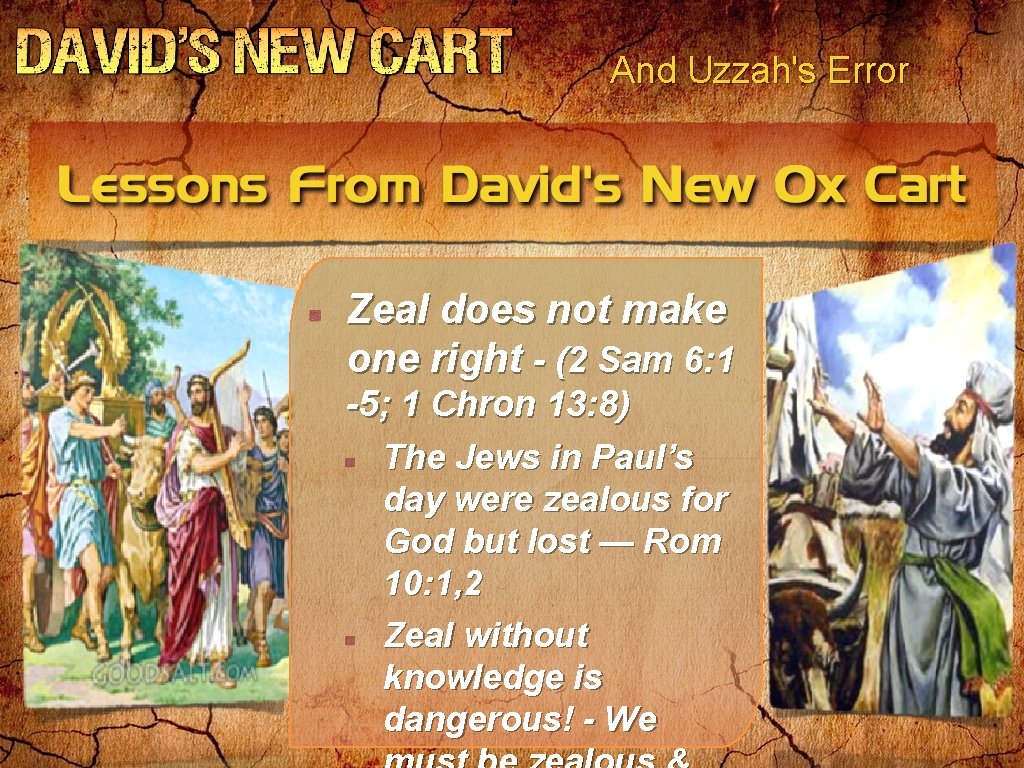 And Uzzah's Error Zeal does not make one right - (2 Sam 6: 1 And Uzzah's Error Zeal does not make one right - (2 Sam 6: 1