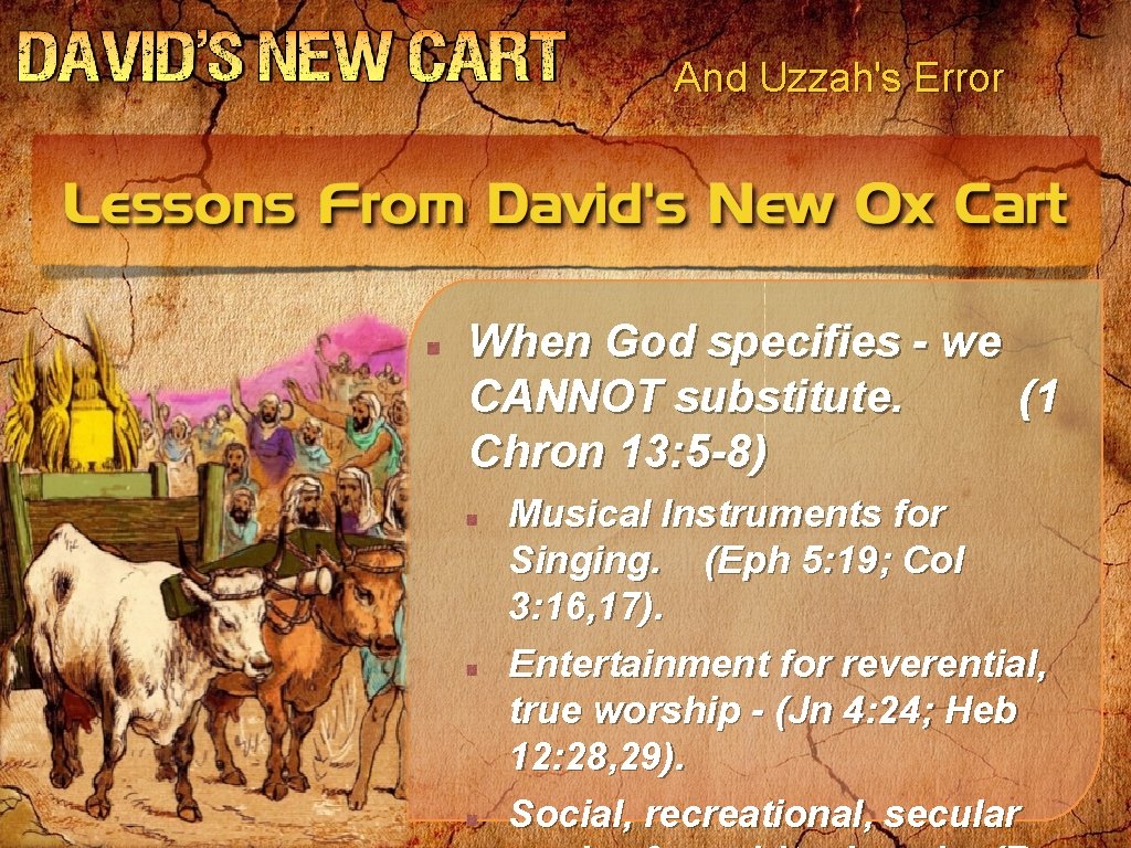 And Uzzah's Error When God specifies - we CANNOT substitute. (1 Chron 13: 5 And Uzzah's Error When God specifies - we CANNOT substitute. (1 Chron 13: 5