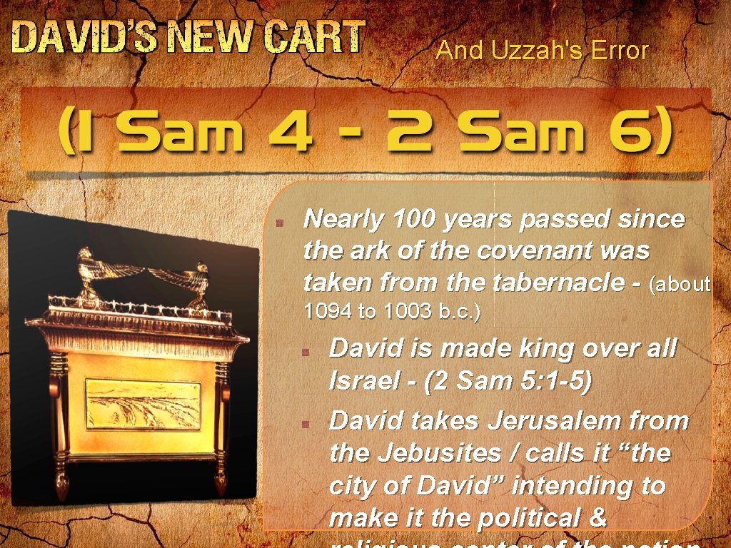 And Uzzah's Error Nearly 100 years passed since the ark of the covenant was And Uzzah's Error Nearly 100 years passed since the ark of the covenant was