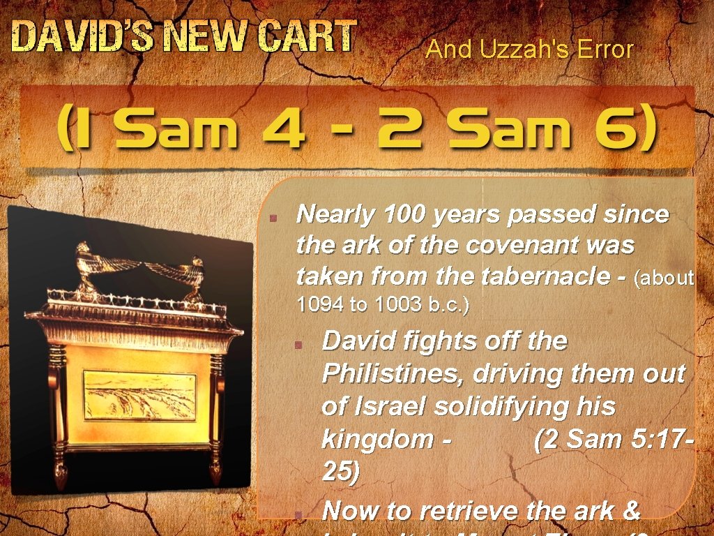 And Uzzah's Error Nearly 100 years passed since the ark of the covenant was And Uzzah's Error Nearly 100 years passed since the ark of the covenant was