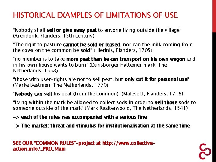 HISTORICAL EXAMPLES OF LIMITATIONS OF USE “Nobody shall sell or give away peat to