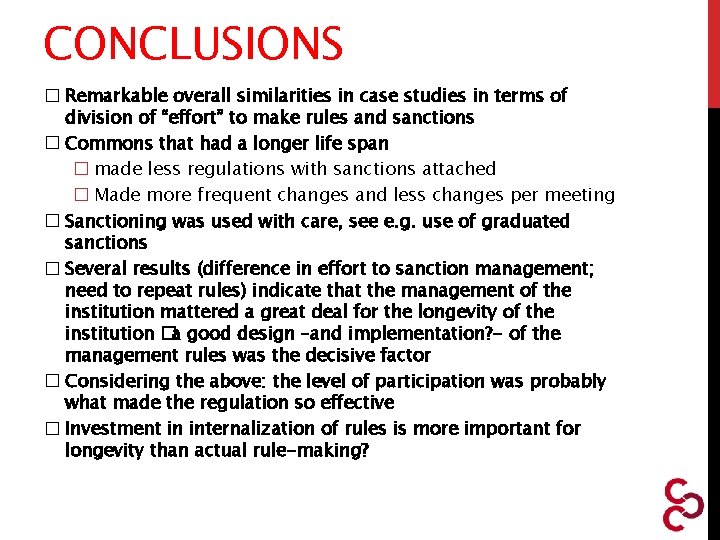 CONCLUSIONS � Remarkable overall similarities in case studies in terms of division of “effort”