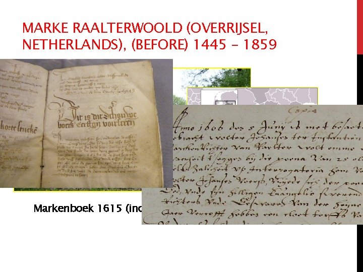 MARKE RAALTERWOOLD (OVERRIJSEL, NETHERLANDS), (BEFORE) 1445 – 1859 Markenboek 1615 (incl. copies of earlier
