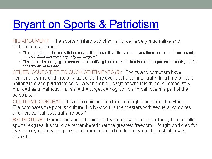 Bryant on Sports & Patriotism HIS ARGUMENT: "The sports-military-patriotism alliance, is very much alive