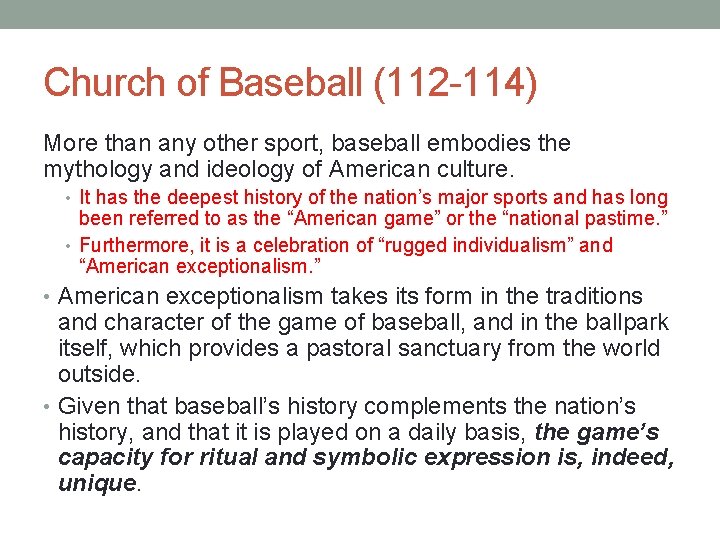 Church of Baseball (112 -114) More than any other sport, baseball embodies the mythology