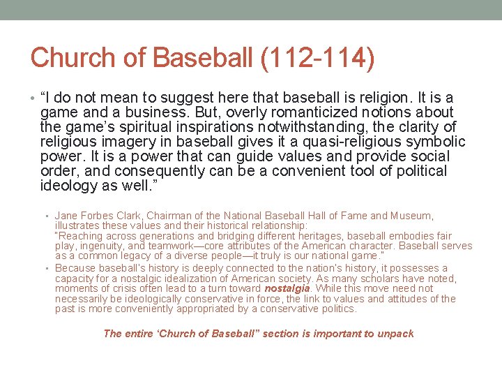 Church of Baseball (112 -114) • “I do not mean to suggest here that