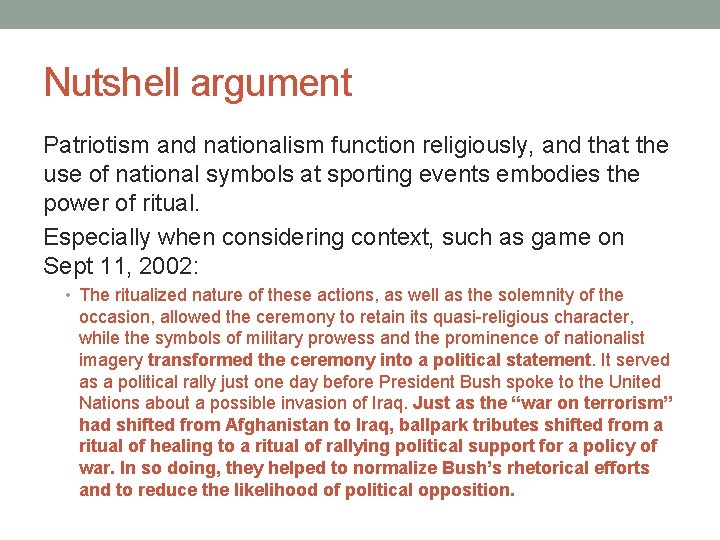 Nutshell argument Patriotism and nationalism function religiously, and that the use of national symbols