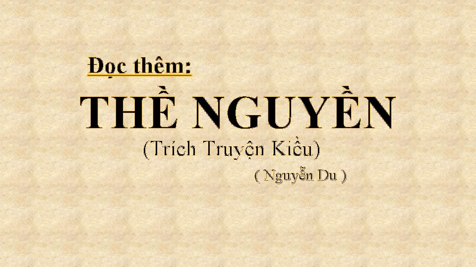 Đọc thêm: THỀ NGUYỀN (Trích Truyện Kiều) ( Nguyễn Du ) 